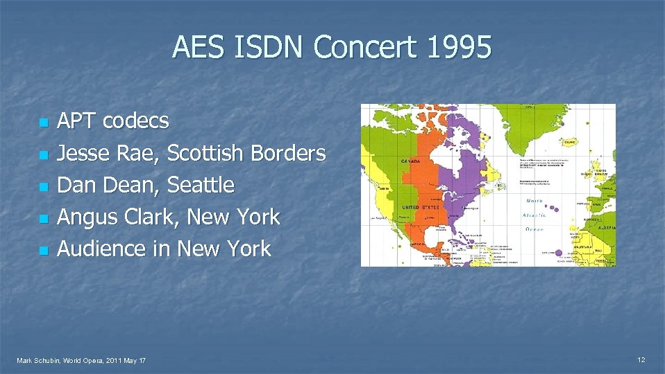 AES ISDN Concert 1995 n n n APT codecs Jesse Rae, Scottish Borders Dan