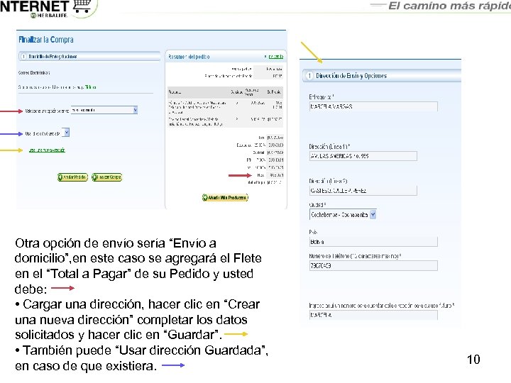 Otra opción de envío sería “Envío a domicilio”, en este caso se agregará el