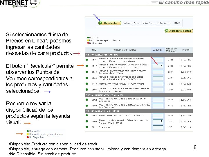 Si seleccionamos “Lista de Precios en Línea”, podemos ingresar las cantidades deseadas de cada