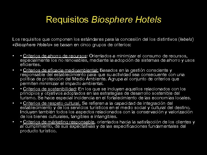 Requisitos Biosphere Hotels Los requisitos que componen los estándares para la concesión del los