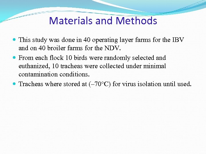 Materials and Methods This study was done in 40 operating layer farms for the