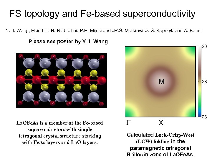 FS topology and Fe-based superconductivity Y. J. Wang, Hsin Lin, B. Barbiellini, P. E.