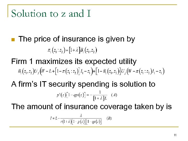 Solution to z and I n The price of insurance is given by Firm