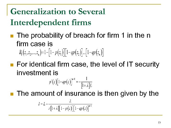 Generalization to Several Interdependent firms n The probability of breach for firm 1 in