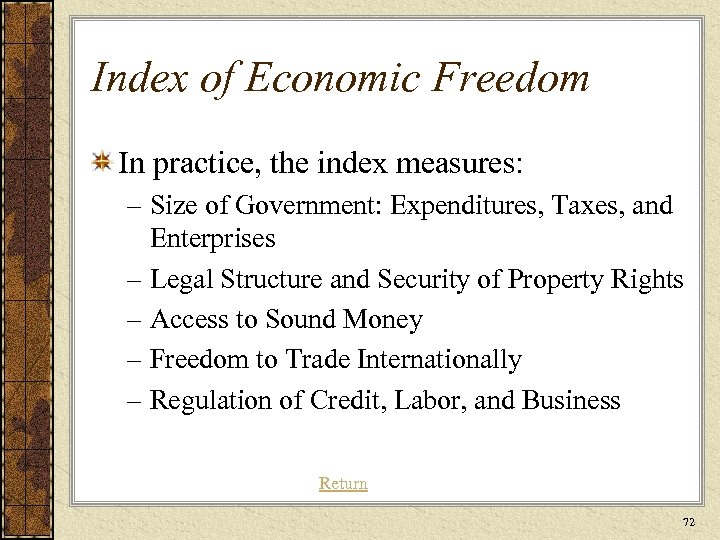 Index of Economic Freedom In practice, the index measures: – Size of Government: Expenditures,
