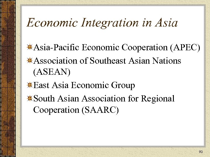Economic Integration in Asia-Pacific Economic Cooperation (APEC) Association of Southeast Asian Nations (ASEAN) East