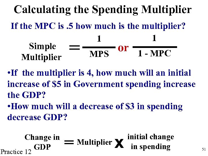 Calculating the Spending Multiplier If the MPC is. 5 how much is the multiplier?