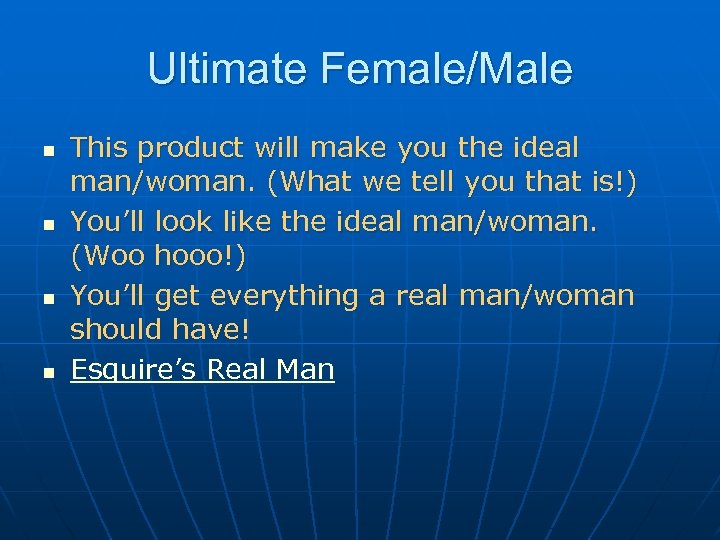 Ultimate Female/Male n n This product will make you the ideal man/woman. (What we