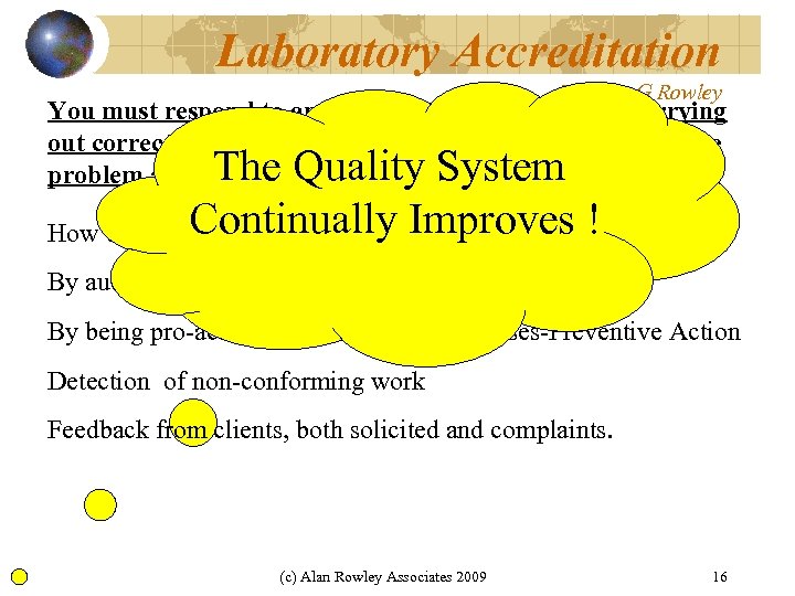Laboratory Accreditation Dr Alan G Rowley You must respond to any problems which occur