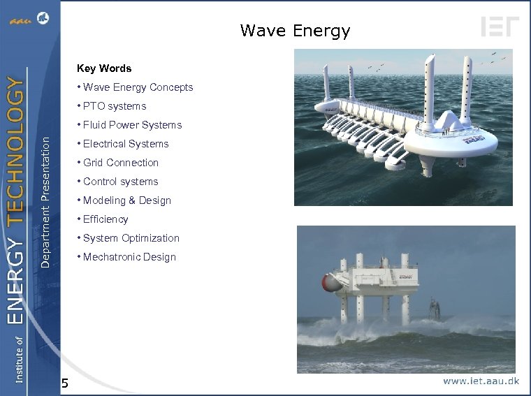 Wave Energy Key Words • Wave Energy Concepts • PTO systems Department Presentation •