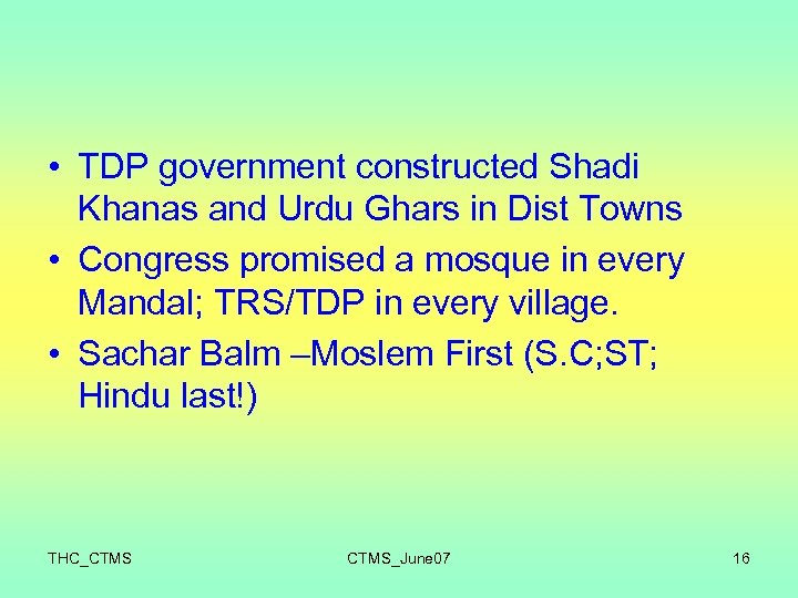  • TDP government constructed Shadi Khanas and Urdu Ghars in Dist Towns •