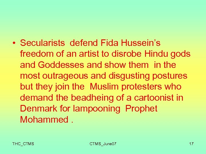  • Secularists defend Fida Hussein’s freedom of an artist to disrobe Hindu gods