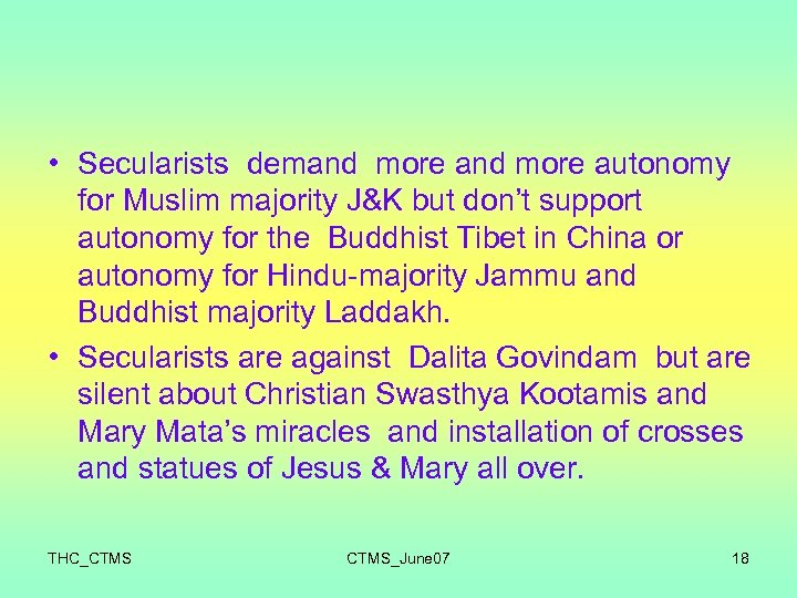  • Secularists demand more autonomy for Muslim majority J&K but don’t support autonomy