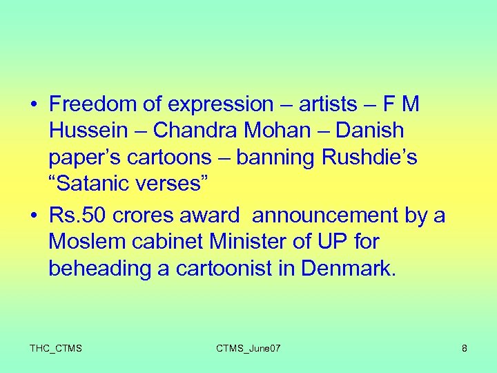  • Freedom of expression – artists – F M Hussein – Chandra Mohan