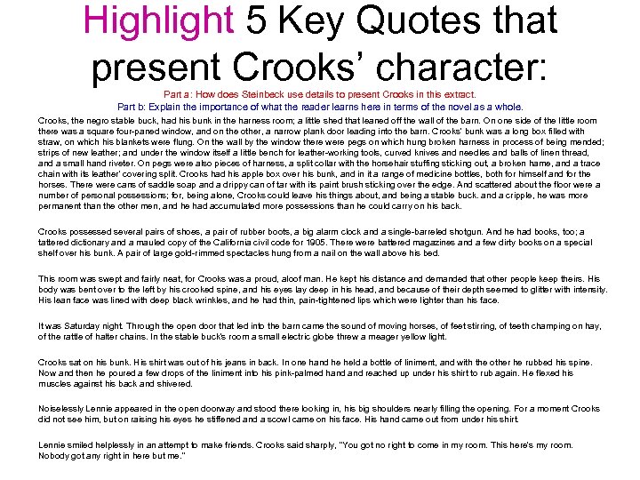 Highlight 5 Key Quotes that present Crooks’ character: Part a: How does Steinbeck use