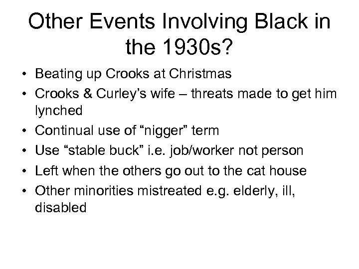 Other Events Involving Black in the 1930 s? • Beating up Crooks at Christmas