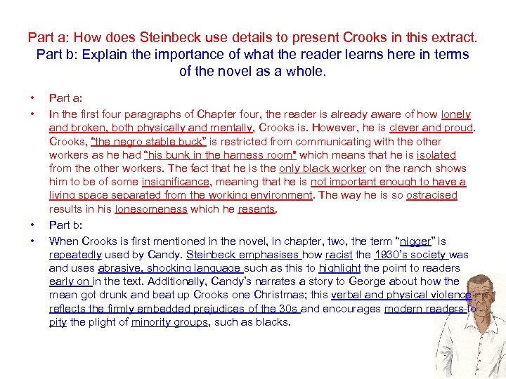 Part a: How does Steinbeck use details to present Crooks in this extract. Part