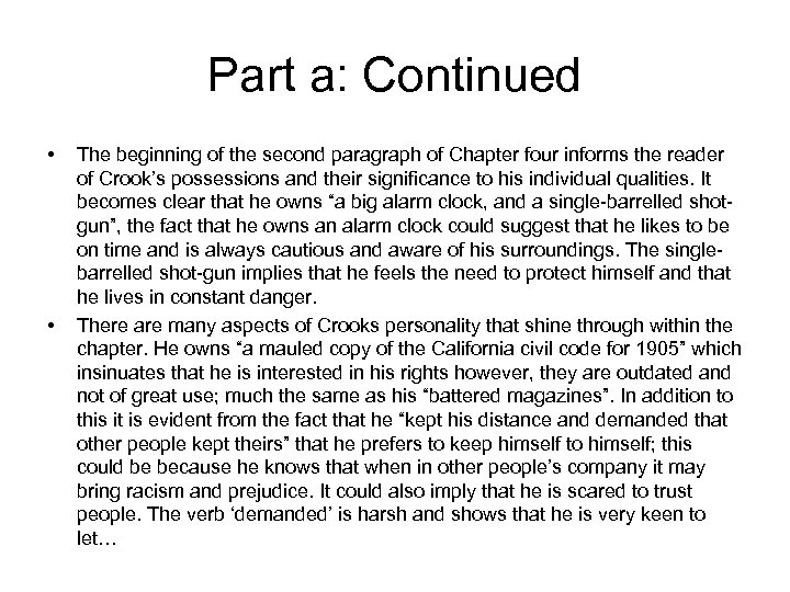 Part a: Continued • • The beginning of the second paragraph of Chapter four