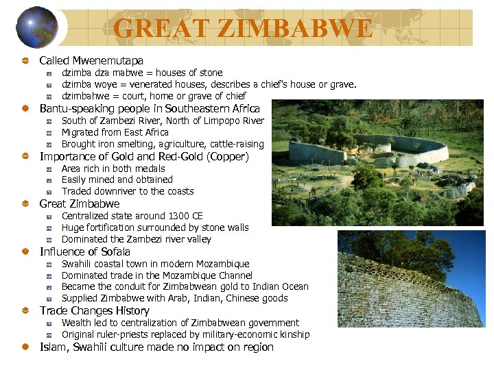 GREAT ZIMBABWE Called Mwenemutapa dzimba dza mabwe = houses of stone dzimba woye =