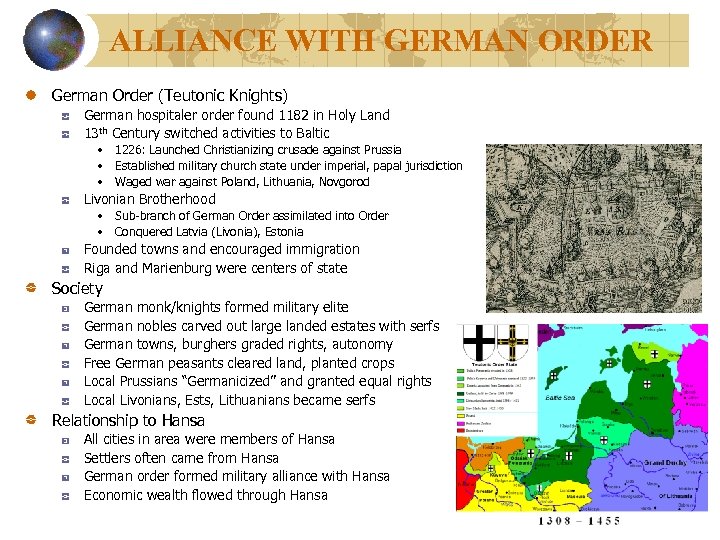 ALLIANCE WITH GERMAN ORDER German Order (Teutonic Knights) German hospitaler order found 1182 in
