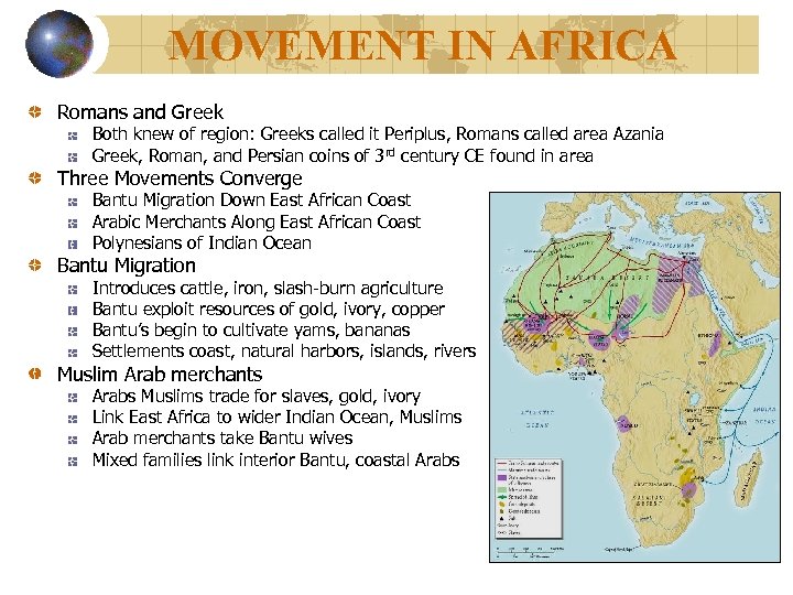 MOVEMENT IN AFRICA Romans and Greek Both knew of region: Greeks called it Periplus,