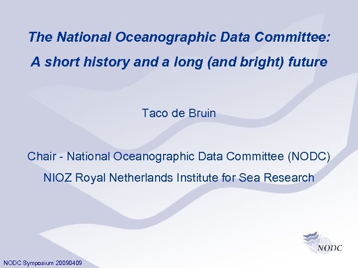 The National Oceanographic Data Committee: A short history and a long (and bright) future