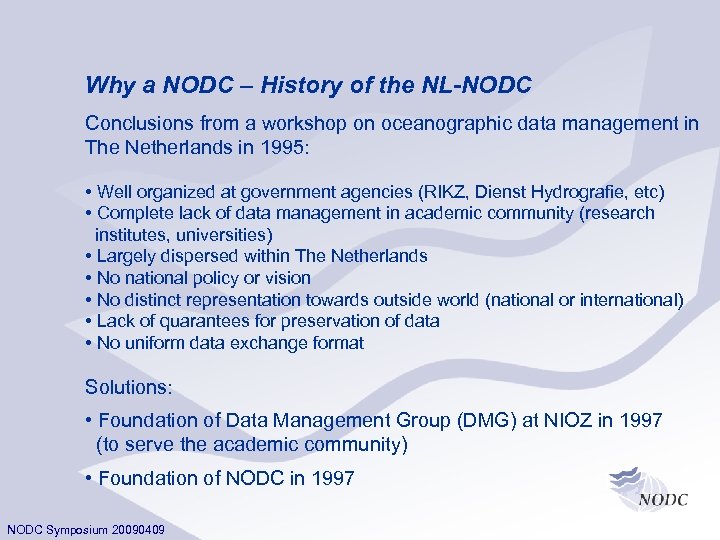 Why a NODC – History of the NL-NODC Conclusions from a workshop on oceanographic