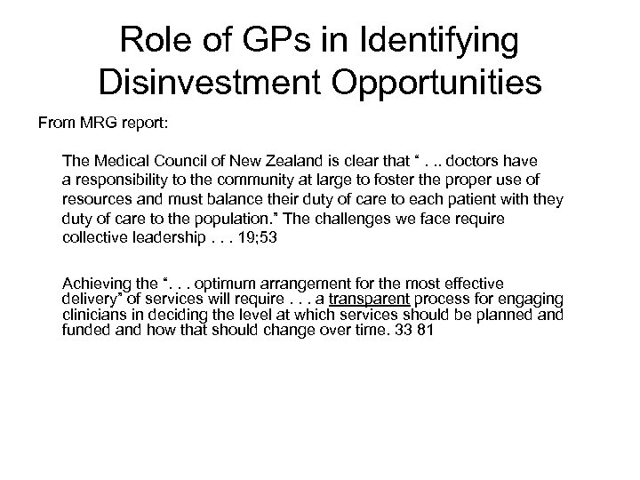 Role of GPs in Identifying Disinvestment Opportunities From MRG report: The Medical Council of