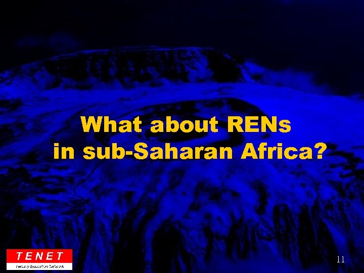 What about RENs in sub-Saharan Africa? 11 