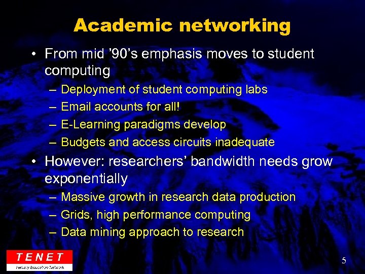 Academic networking • From mid ’ 90’s emphasis moves to student computing – –