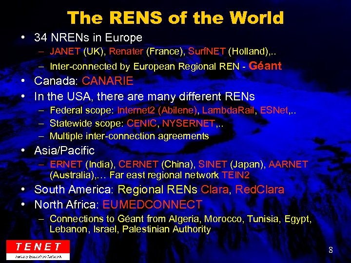 The RENS of the World • 34 NRENs in Europe – JANET (UK), Renater