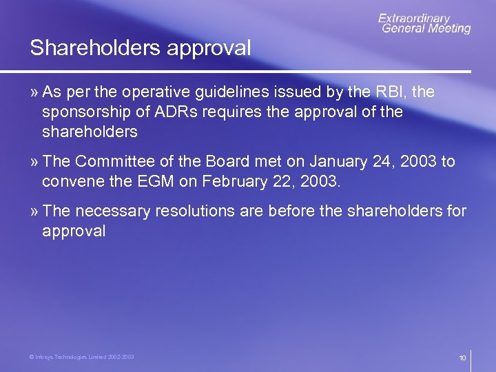 Shareholders approval » As per the operative guidelines issued by the RBI, the sponsorship