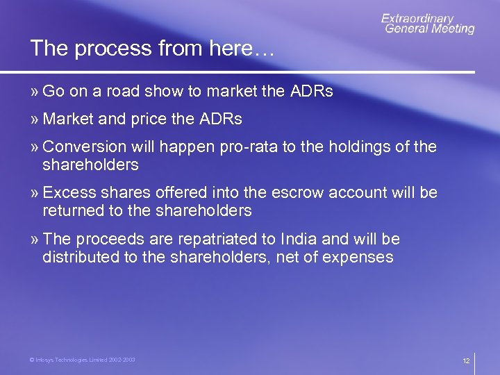 The process from here… » Go on a road show to market the ADRs
