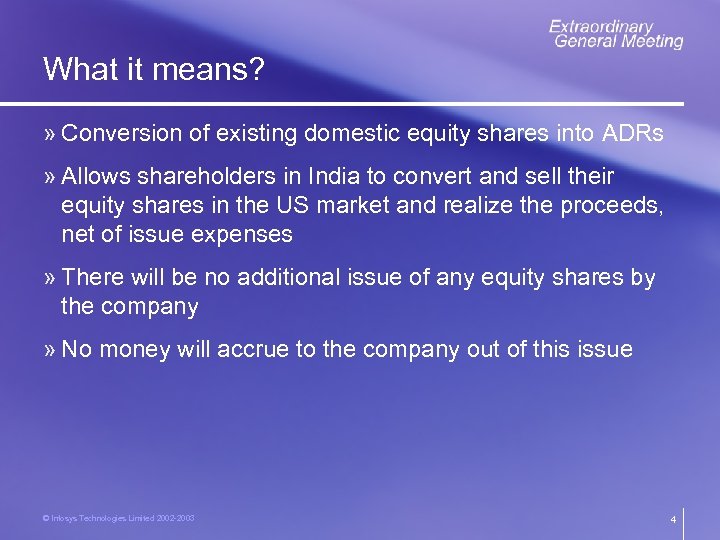 What it means? » Conversion of existing domestic equity shares into ADRs » Allows