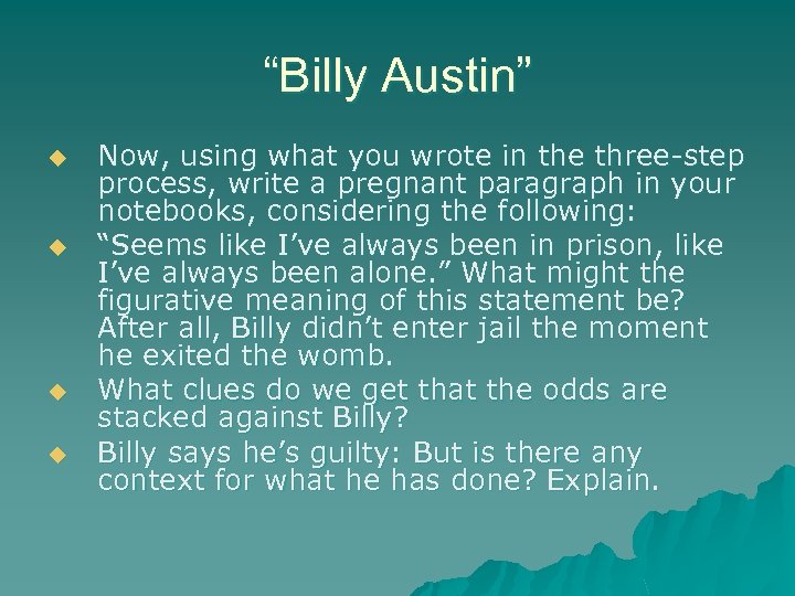 “Billy Austin” u u Now, using what you wrote in the three-step process, write