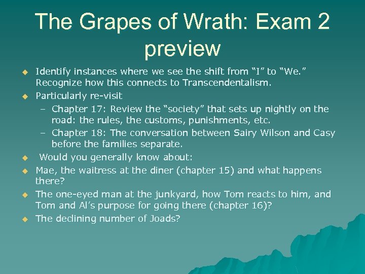 The Grapes of Wrath: Exam 2 preview u u u Identify instances where we