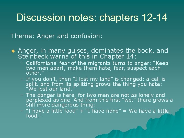Discussion notes: chapters 12 -14 Theme: Anger and confusion: u Anger, in many guises,