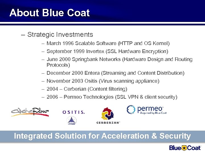About Blue Coat – Strategic Investments – March 1996 Scalable Software (HTTP and OS