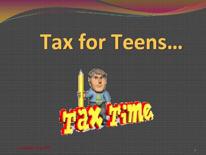 Tax for Teens… Vocab/Definitions WS 1 