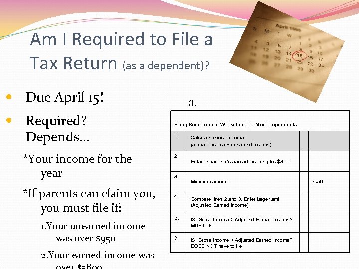Am I Required to File a Tax Return (as a dependent)? Due April 15!