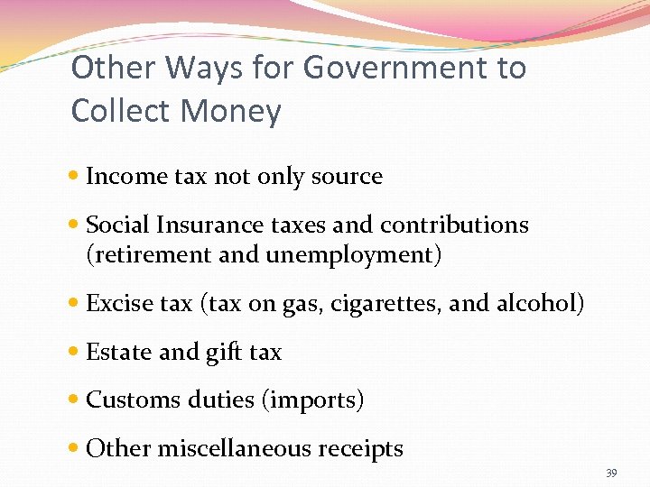 Other Ways for Government to Collect Money Income tax not only source Social Insurance