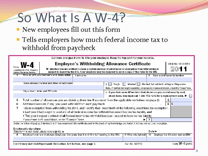 So What Is A W-4? New employees fill out this form Tells employers how