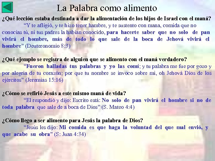 La Palabra como alimento ¿Qué lección estaba destinada a dar la alimentación de los