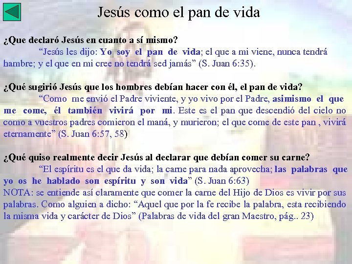 Jesús como el pan de vida ¿Que declaró Jesús en cuanto a sí mismo?