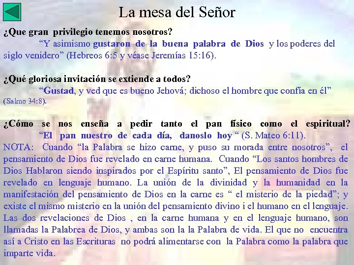 La mesa del Señor ¿Que gran privilegio tenemos nosotros? “Y asimismo gustaron de la