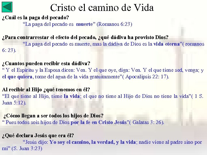 Cristo el camino de Vida ¿Cuál es la paga del pecado? “La paga del