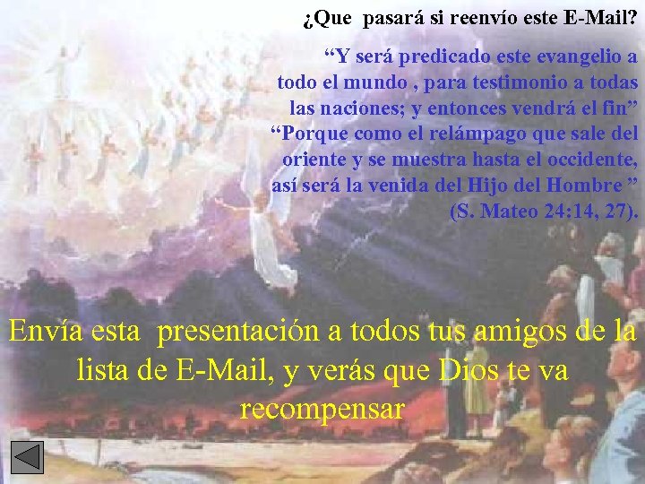 ¿Que pasará si reenvío este E-Mail? “Y será predicado este evangelio a todo el