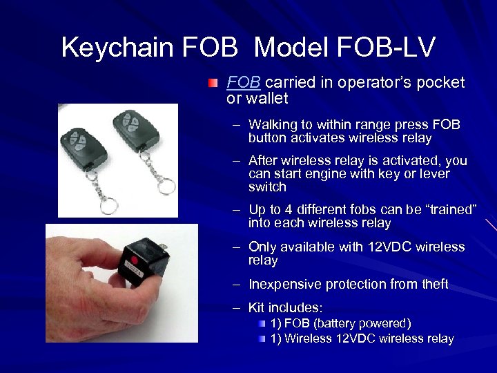 Keychain FOB Model FOB-LV FOB carried in operator’s pocket or wallet – Walking to