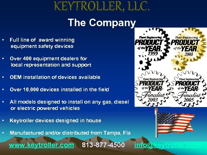 KEYTROLLER, LLC. The Company • Full line of award winning equipment safety devices •