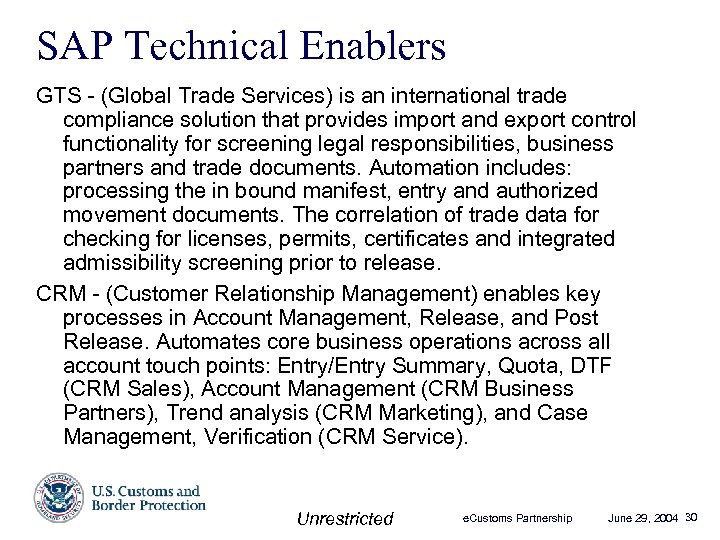 SAP Technical Enablers GTS - (Global Trade Services) is an international trade compliance solution